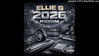 Ellie G - 2026 Riddim (Official Instrumental)