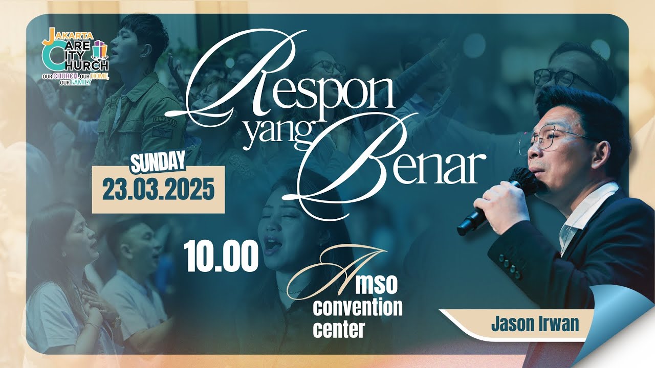 RESPON YANG BENAR | JASON IRWAN |  CARE CITY CHURCH - 23 MARET 2025