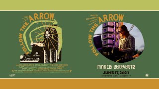 Marco Benevento (6/17/23) Follow The Arrow - Arrowood Farms - Accord, NY