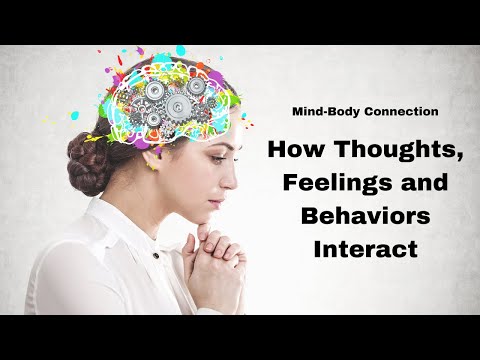 Mind Body Connection: How Health, Thoughts, Feelings and Behaviors Interact