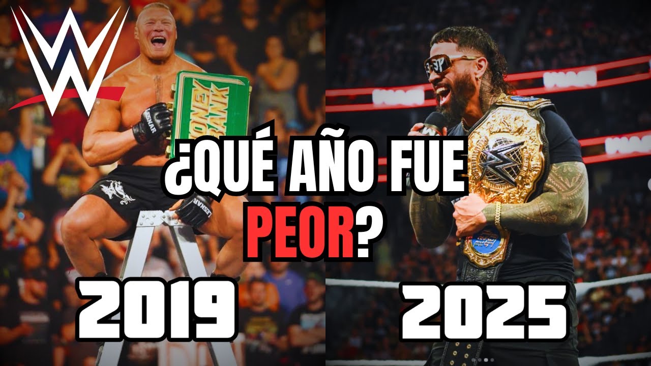 ¿Qué AÑO fue PEOR para WWE? 2019 o 2025