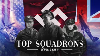 Top Fighter Squadrons of WWII