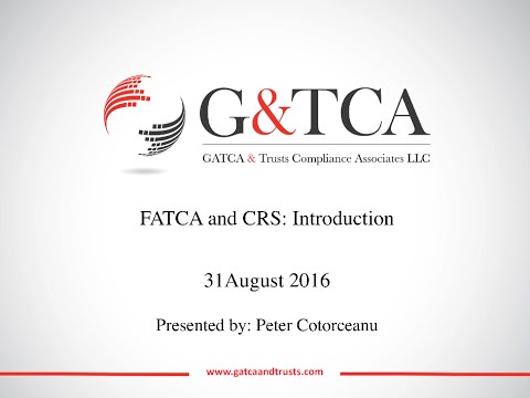 FATCA & CRS Introduction by Peter Cotorceanu - gatcaandtrusts.com