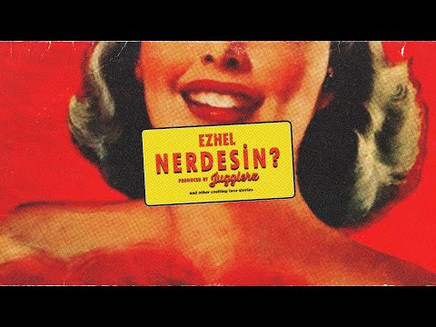 Ezhel — Nerdesin (Official Audio)