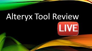 Hands-On Alteryx Tool Review [Live]