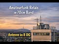 Amateurfunk Relais im 70cm Band. Antenne im 8 OG