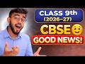 😍 GOOD CBSE NEWS For Class 9th 2026–27 | Class 9th New Syllabus CBSE