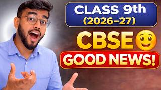 😍 GOOD CBSE NEWS For Class 9th 2026–27 | Class 9th New Syllabus CBSE