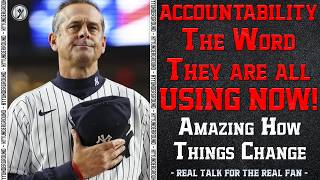 Yankees ACCOUNTABILITY is NOW The Popular Word | What a Change!