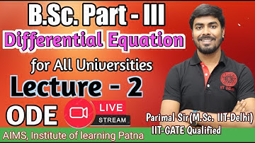 B.Sc. Part (III) | Lec.-2 | Diff. Eqn. || for all Uni. #bscmaths  #university #csirnet