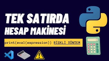 Python ile Tek Satırda Hesap Makinesi - Tehlikeli Yöntem!