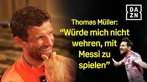 „Das Gesamtpaket muss passen“ - Thomas Müller im letzten Interview als Bayern-Spieler | DAZN