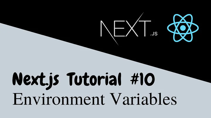 Next.js Tutorial - Part 10 | Environment Variables and Runtime Configuration