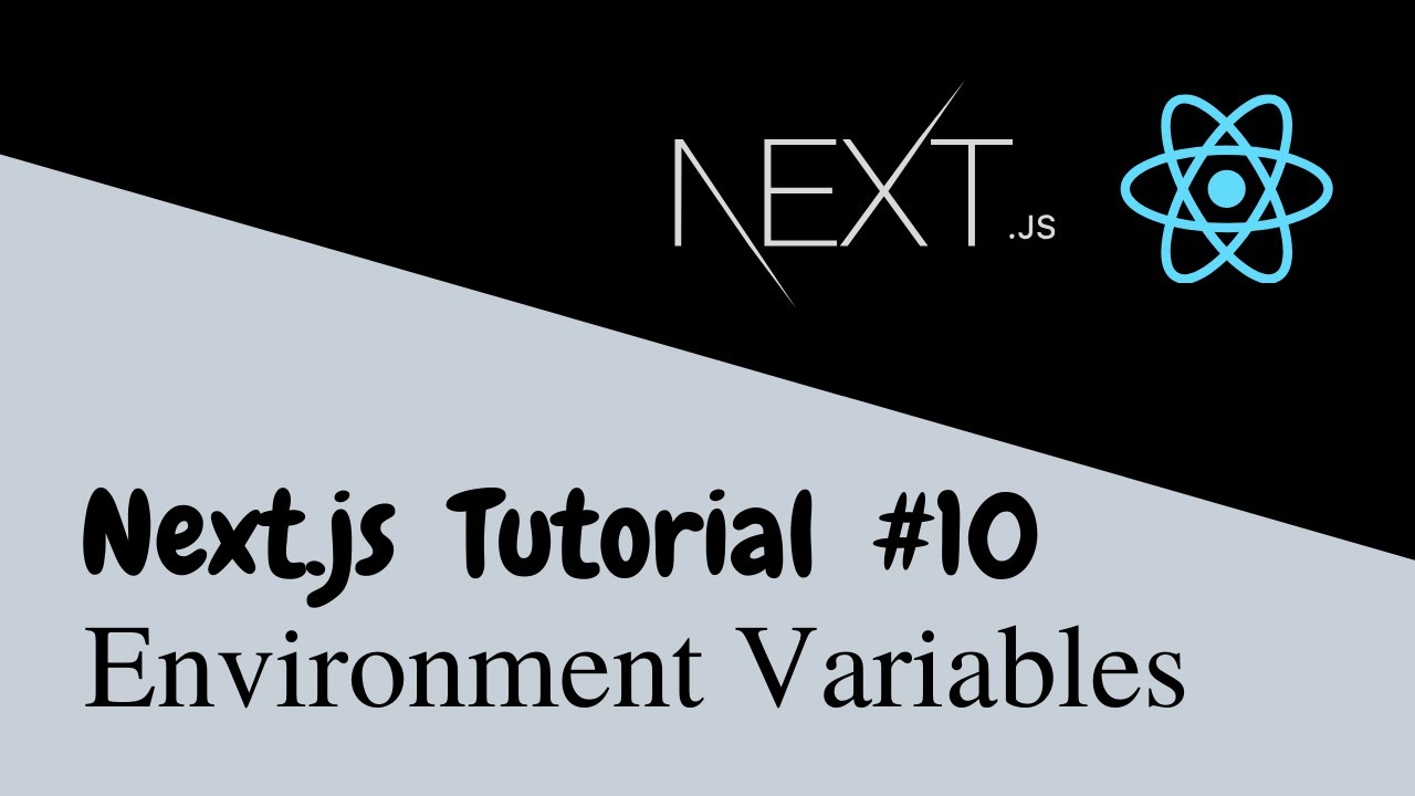 Next.js Tutorial - Part 10 | Environment Variables and Runtime Configuration