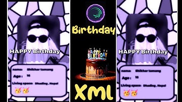 Birthday 🎂 xml || New trend | tg suman yt #xml #in #description || Alightmotion video editing