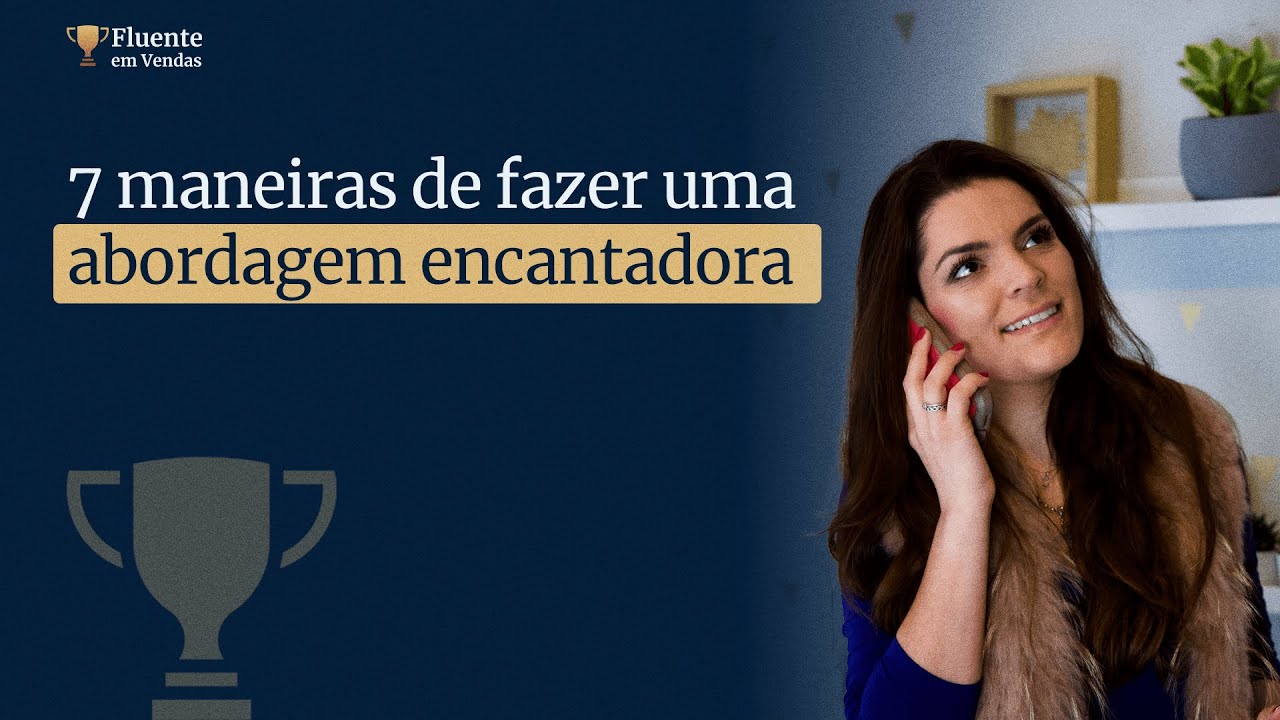 7 maneiras de fazer uma abordagem encantadora | Marcelli Del Valle