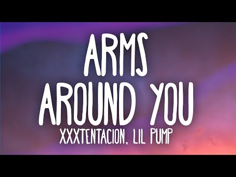 XXXTENTACION & Lil Pump – Arms Around You (Lyrics) Ft. Maluma & Swae Lee