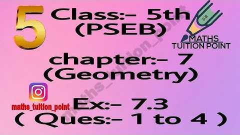Class:-5th(pseb)   ex:-7.3(1 to 4)