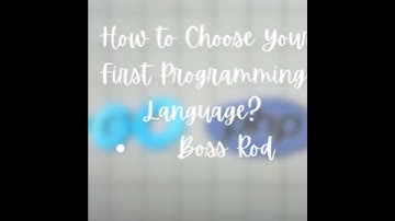 How to Choose Your First Programming Language