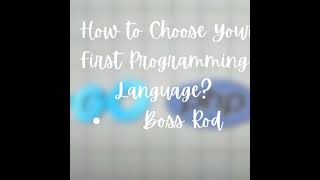 How to Choose Your First Programming Language