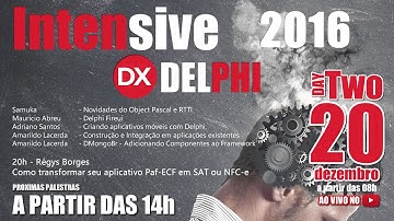 Intensive Delphi 2016 - Dia 02 Tarde