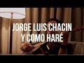 Jorge Luis Chacín - Y Como Haré (El Cuentacanciones)