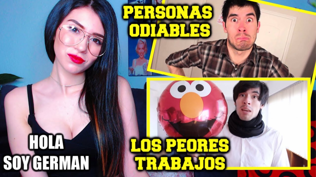 REACCIONANDO A HOLA  SOY GERMAN | PERSONAS ODIABLES Y LOS PEORES TRABAJOS