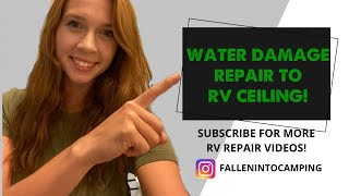 RV water damage repair to ceiling!