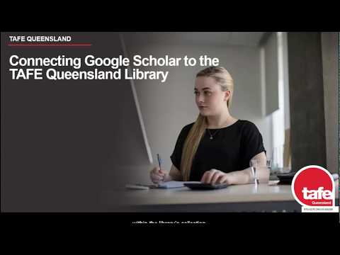 Connecting Google Scholar to the TAFE Queensland Library