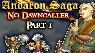 Andaron Saga No Dawncaller Ironman Part 1: "The Zak Attack!"