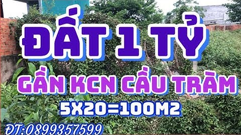 Đất 1 tỷ, 100m2 gần KCN Cầu Tràm, Long Trạch, Cần Đước, Long An. ĐT:0899357599