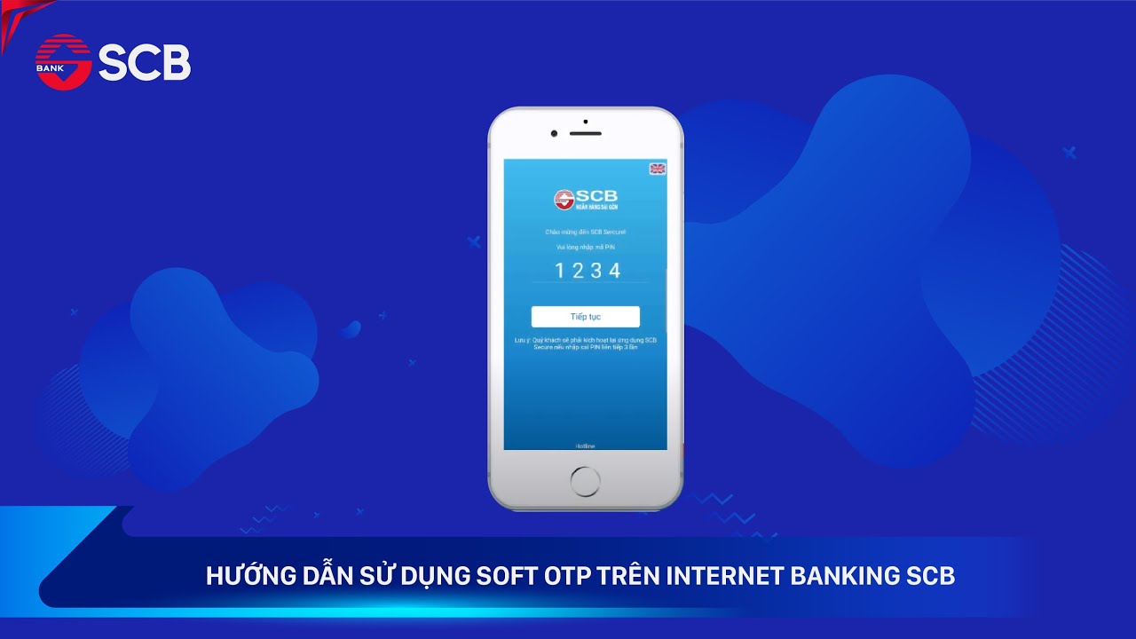 HƯỚNG DẪN SỬ DỤNG SOFT OTP TRÊN INTERNET BANKING SCB