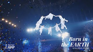 Hey! Say! JUMP - Born in the EARTH [ Live Video]