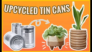 3 DIY POTS FOR INDOOR PLANTS | Tin Can Crafts | Planters using recycled Tin Cans