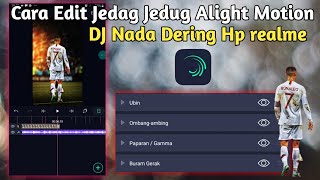 HOW TO EDIT JEDAG JEDUG ALIGHT MOTION | DJ RINGTONES HP REALME | #DanChannel