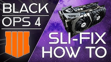 BLACK OPS 4 - SLI FIX NVIDIA GPUS