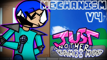 Mechanism V4 (Just Another Bambi Mod 4.0)