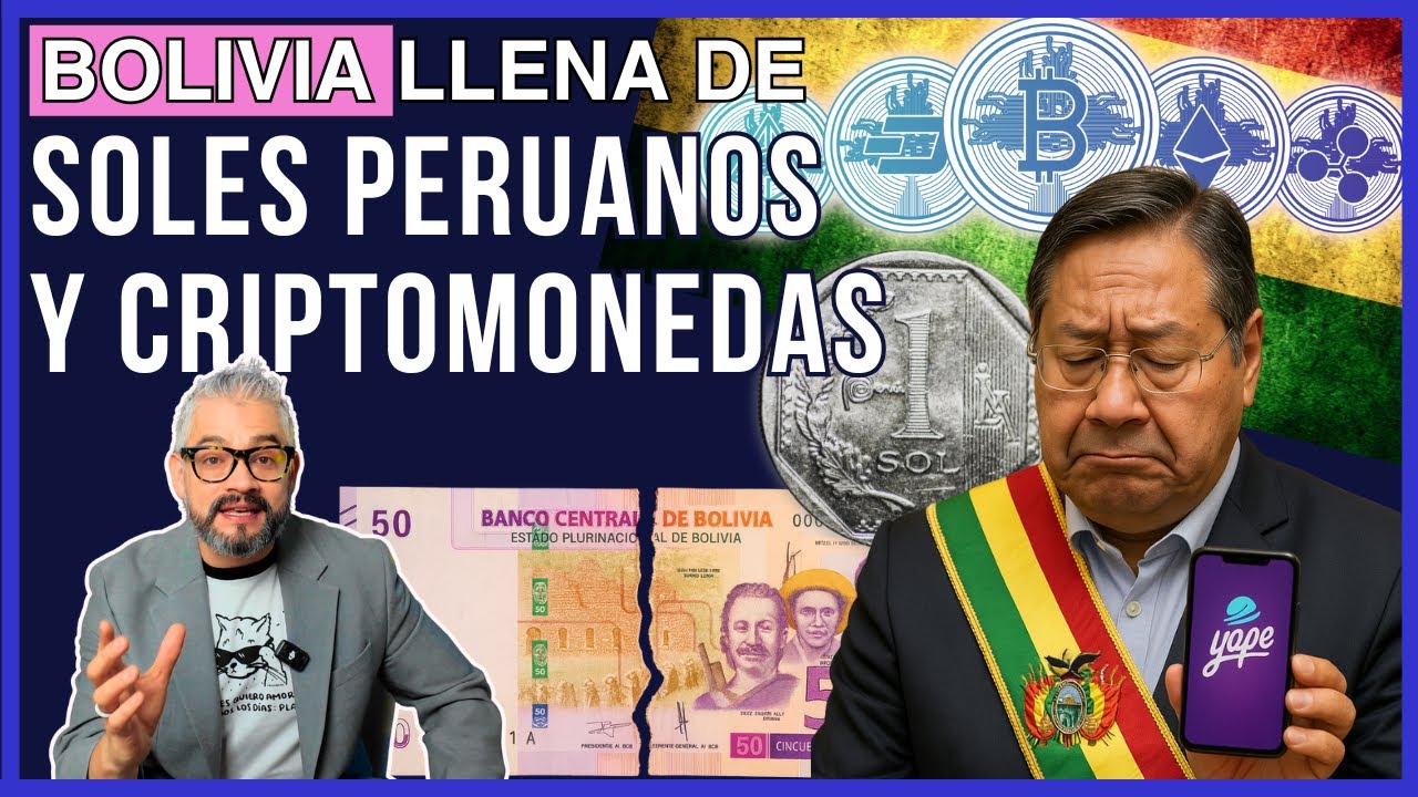 ¿POR QUÉ EN BOLIVIA PREFIEREN SOLES PERUANOS Y BITCOIN ANTES QUE SU PROPIA  MONEDA?