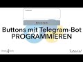 Nachrichten mit Butttons kombinieren (Telegram-Bot) | Tutorial (Anfängerfreundlich)