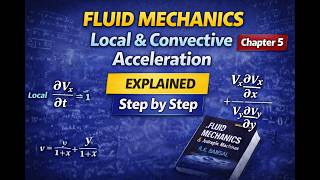 Local & Convective Acceleration Explained | Fluid Mechanics Chapter 5 | Kinematics of Flow