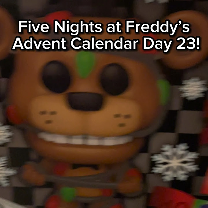 Five Nights at Freddy’s Advent Calendar Day 23! shortsfnafchristmas