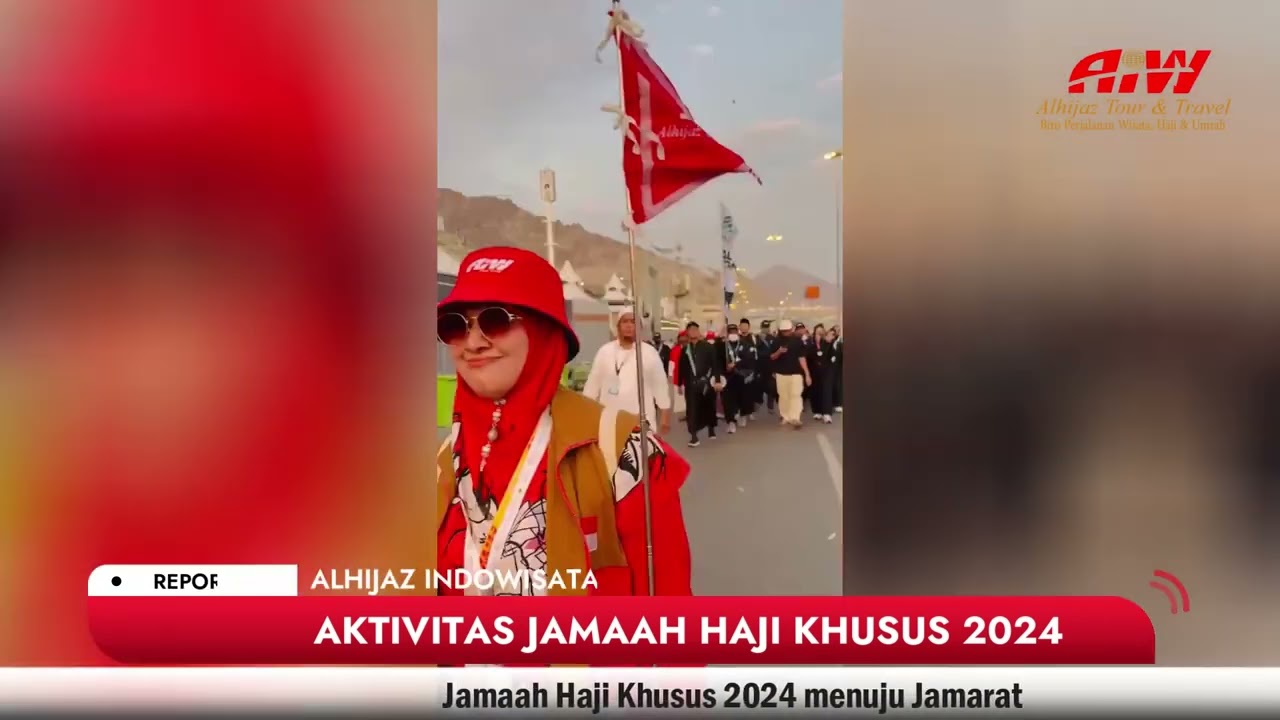 PERJALANAN JAMAAH HAJI 1445H/2024M PT. ALHIJAZ INDOWISATA