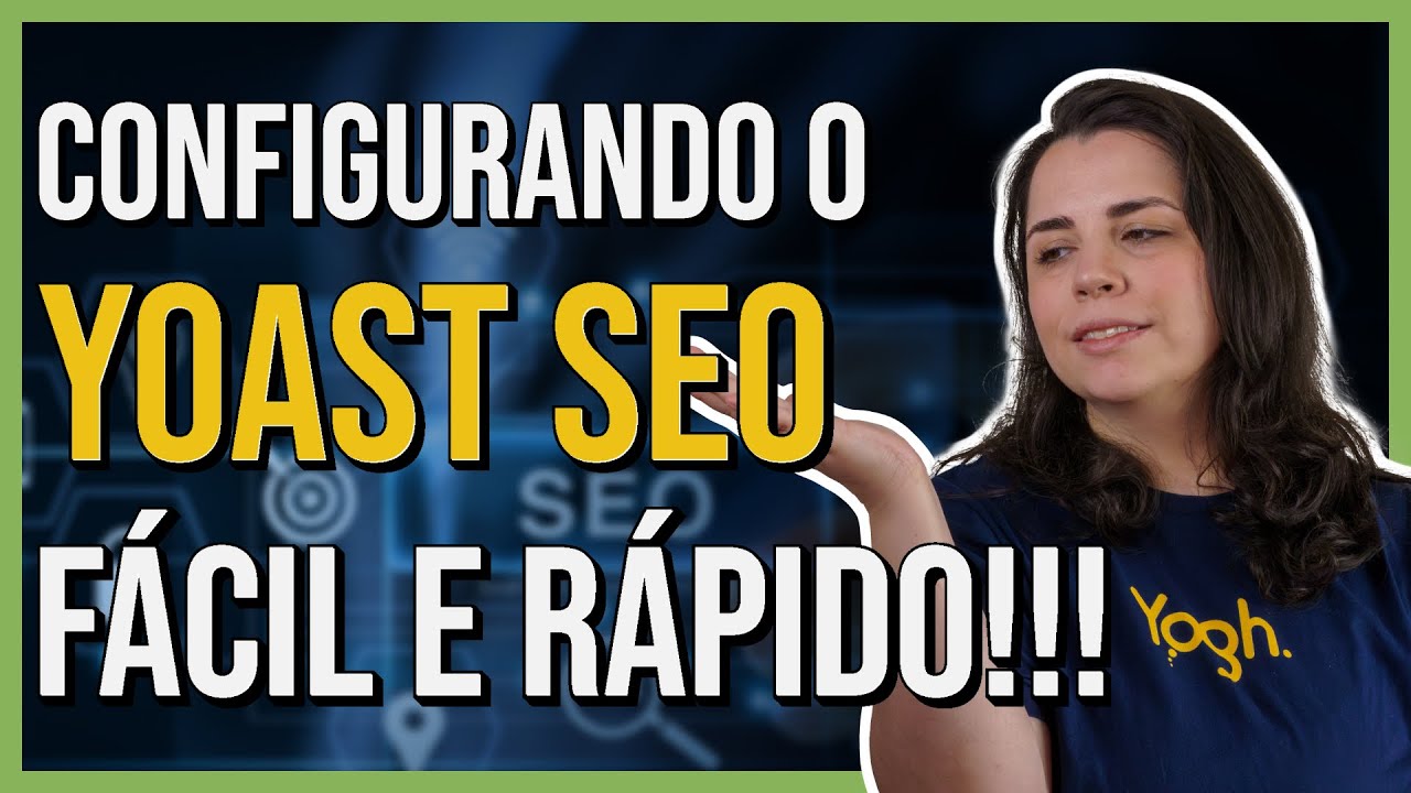 Como configurar o Plugin Yoast SEO de Forma Rápida e Fácil - YouTube