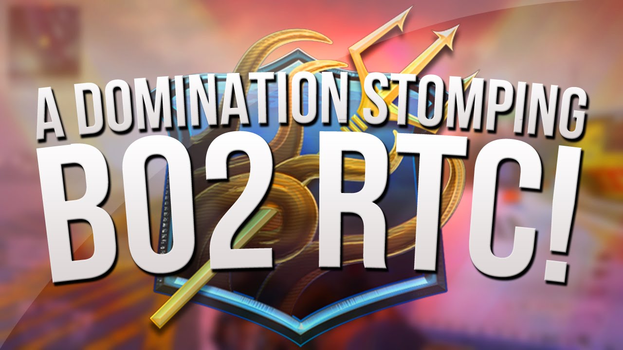 A Domination Stomping - iTemp's BO2 RTC S9 Ep. 8!