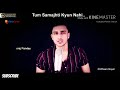 tum samjhthi kyun nahi poetry whatshap status vihaan goyal poetry