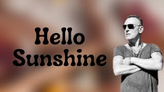 Bruce Springsteen - Hello Sunshine (Lyrics)