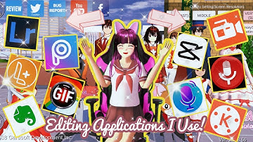 Editing Applications I Use 💕 | Sakura School Simulator | Kat-kat Gaming