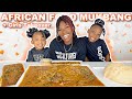 AFRICAN FOOD MUKBANG WITH MY 2 GIRLS | FUFU & EGUSI SOUP EFO RIRO W/ BEEF & CHICKEN | NAVEEN & SHENA