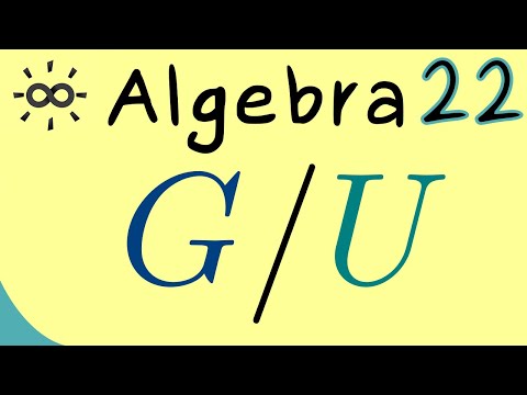 Algebra 22 | Quotient Group