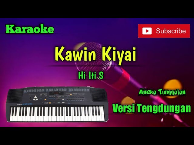 Kawin Kiyai ( Hj Iti S ) Karoke Musik Sandiwaraan Cover class=